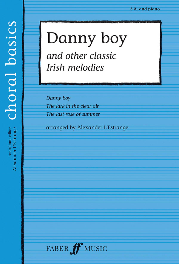 Alexander L'Estrange : <span style="color:red;">Danny Boy</span> and Other Classic Irish Melodies : SA : Songbook : 9780571523634 : 12-0571523633
