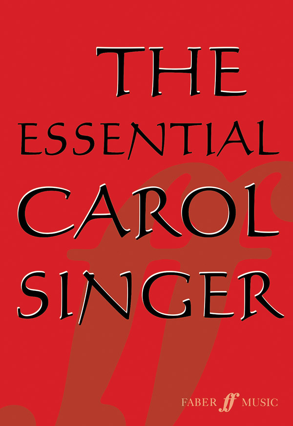 Ben Parry : The Essential Carol Singer : SATB : Songbook : 9780571525126 : 12-0571525121
