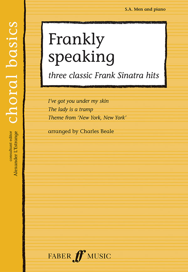 Charles Beale : Frankly Speaking - Three Classic Frank Sinatra Hits : SAB : Songbook : 9780571526291 : 12-0571526292