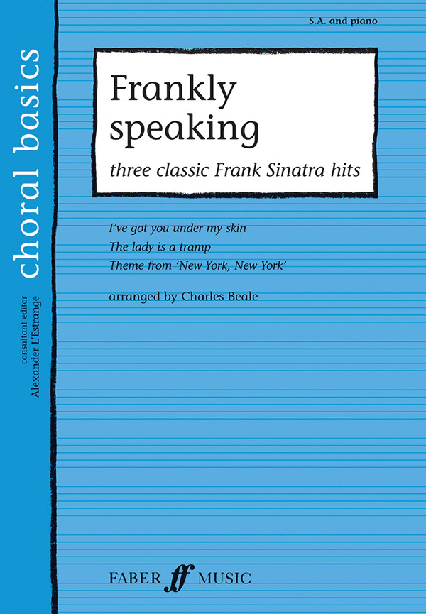 Charles Beale : Frankly Speaking - Three Classic Frank Sinatra Hits : SA : Songbook : 9780571526307 : 12-0571526306