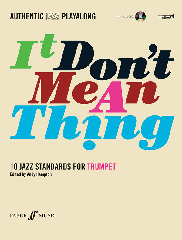 Authentic Jazz Play-Along: It Don’t Mean a Thing