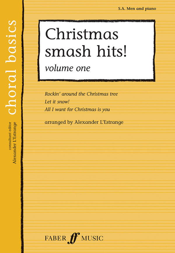 Alexander L'Estrange : Christmas Smash Hits!, Volume 1 : SAB : Songbook : 9780571528493 : 12-057152849X