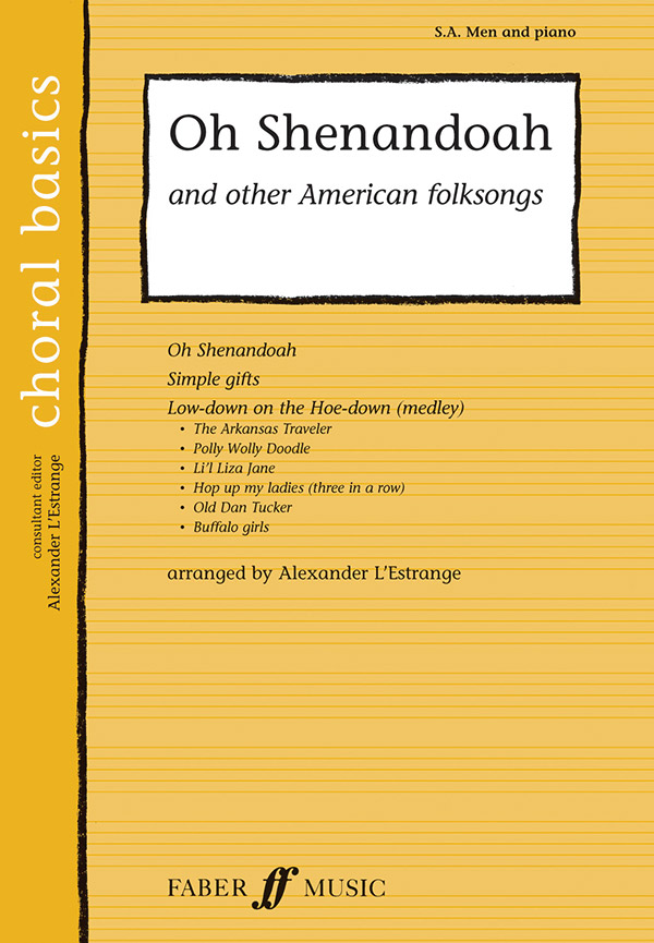 Alexander L'Estrange : Oh Shenandoah and Other American Folksongs : SAB : Songbook : 9780571529353 : 12-0571529356
