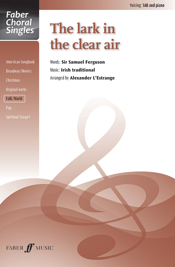The Lark in the Clear Air : SAB : Alexander L'Estrange : Sheet Music : 12-0571537979 : 9780571537976
