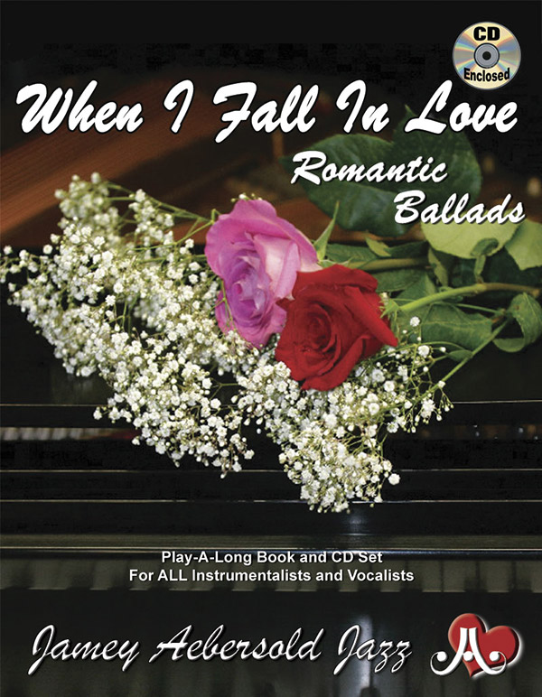 Jamey Aebersold Jazz, Volume 110: When I Fall in Love Jamey Aebersold Jazz, Volume 110: When I Fall in Love