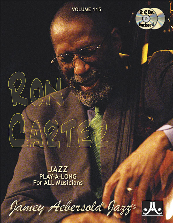 Jamey Aebersold Jazz, Volume 115: Ron Carter Jamey Aebersold Jazz, Volume 115: Ron Carter