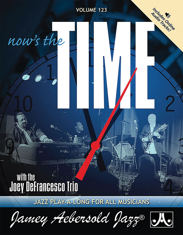 Jamey Aebersold Jazz, Volume 123: Now’s the Time Jamey Aebersold Jazz, Volume 123: Now’s the Time