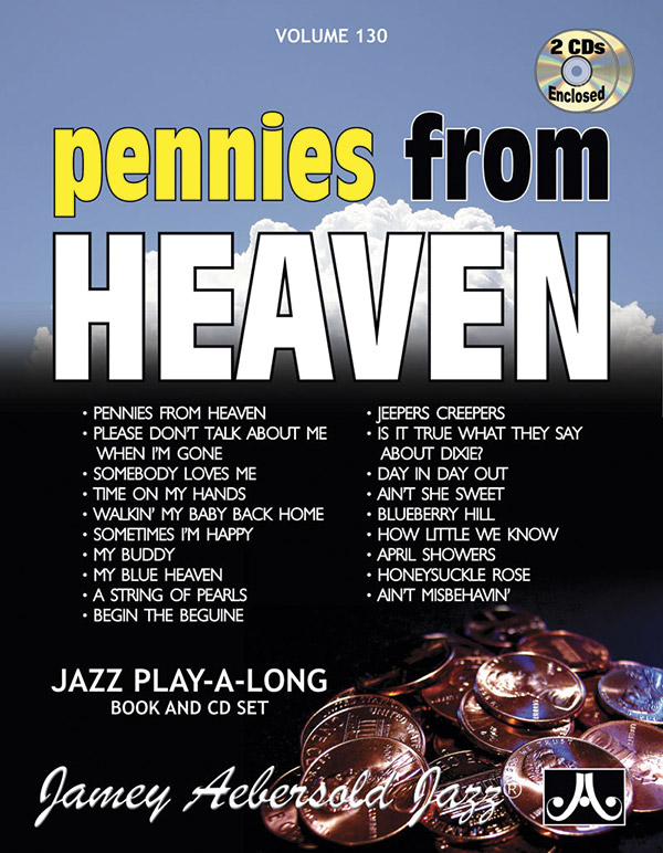 Jamey Aebersold Jazz, Volume 130: Pennies from Heaven Jamey Aebersold Jazz, Volume 130: Pennies from Heaven