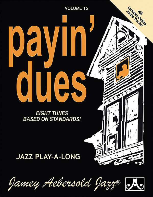 Jamey Aebersold Jazz, Volume 15: Payin’ Dues