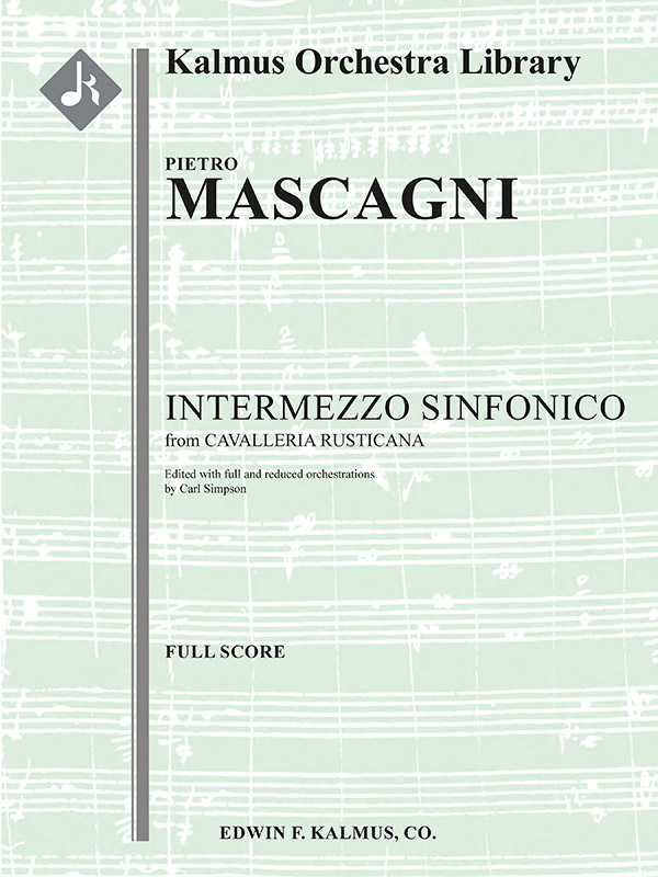 Cavalleria Rusticana: Intermezzo Sinfonico (added orchestrations)