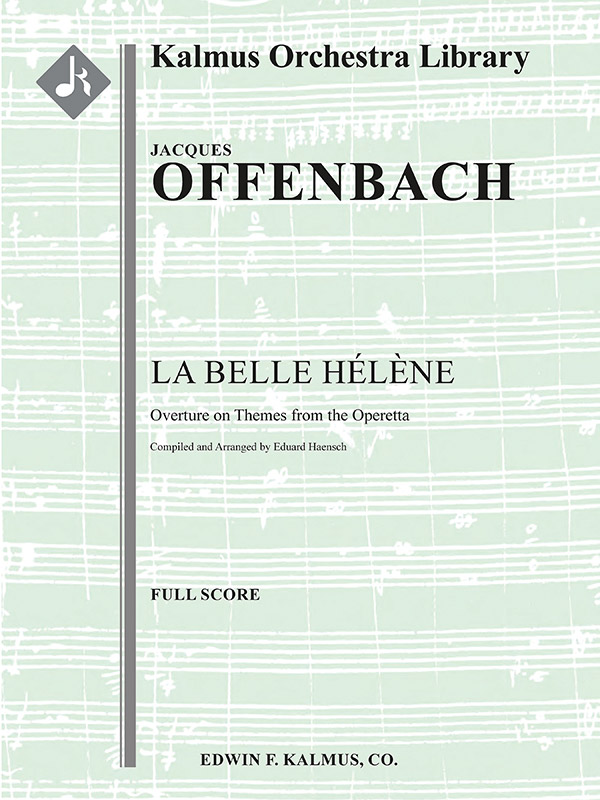 La Belle Helene: Overture: Conductor Score: Jacques Offenbach