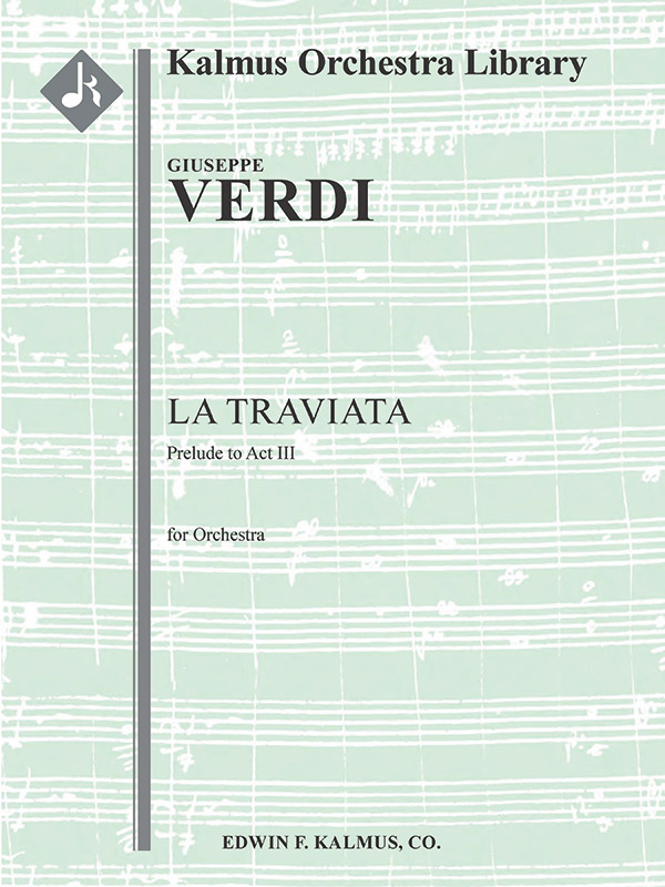 La Traviata: Act III, Preludio: Full Orchestra, Score and