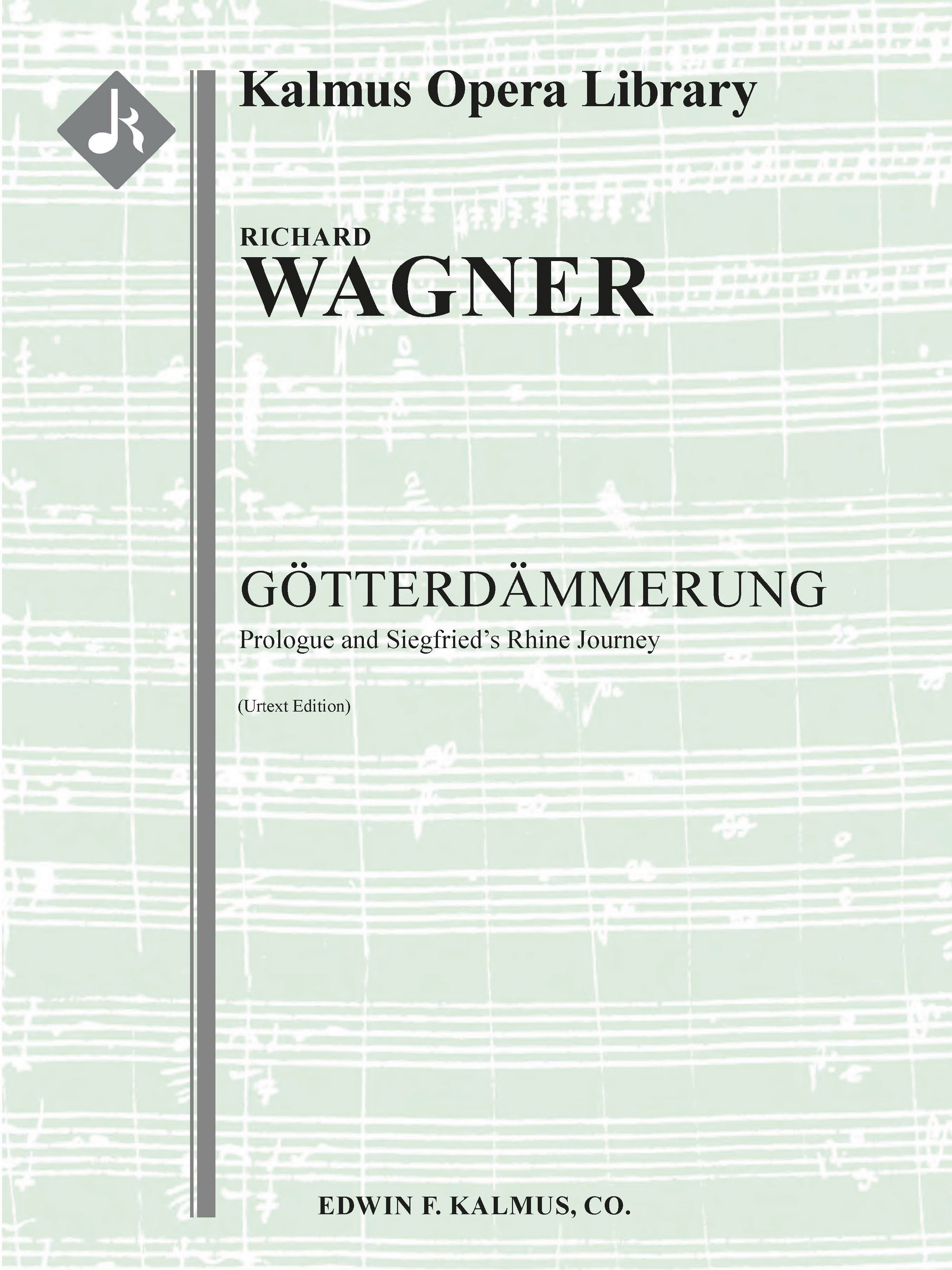 Gotterdammerung: Siegfried's Rhine Journey (Prolog: Siegfrieds Rheinfahrt, urtext)<br>