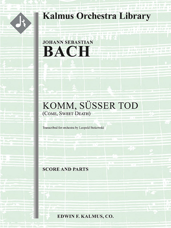 Komm Susser Tod, BWV 478 Sweet Death) Score & Parts Johann