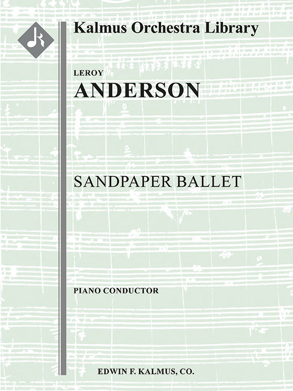 Sandpaper Ballet for Orchestra Leroy Anderson Sheet Music