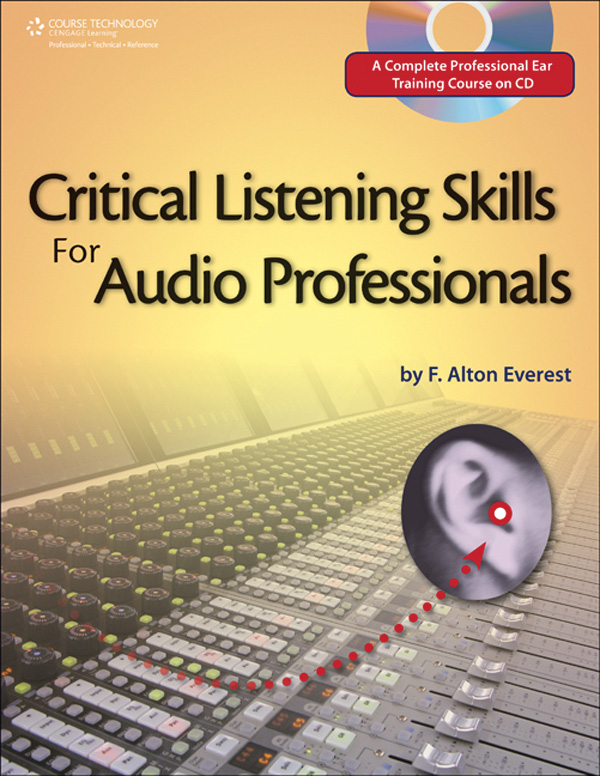 Critical Listening Skills for Audio Professionals Pro Audio Textbook
