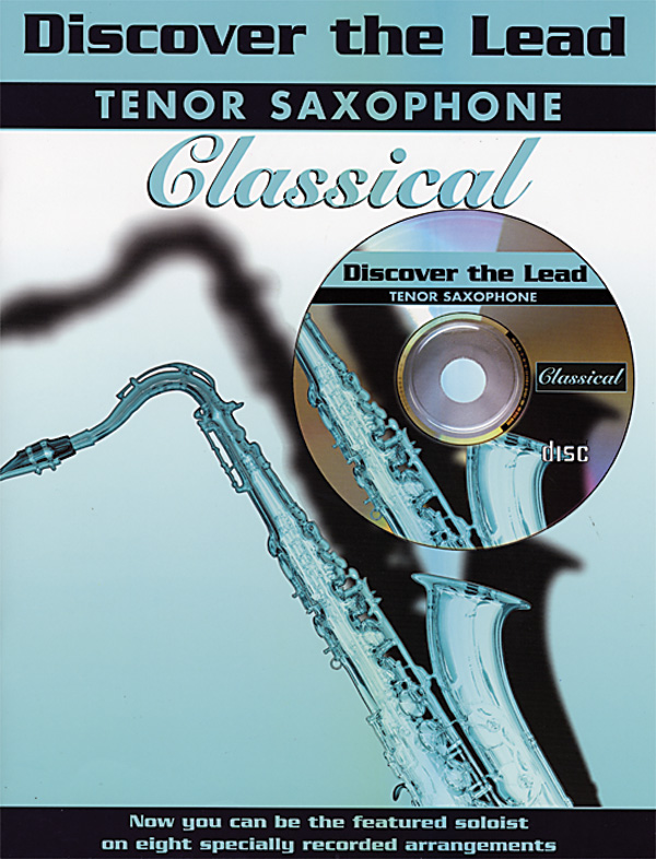 Discover the Lead Classical Tenor Saxophone Book & CD Sheet Music