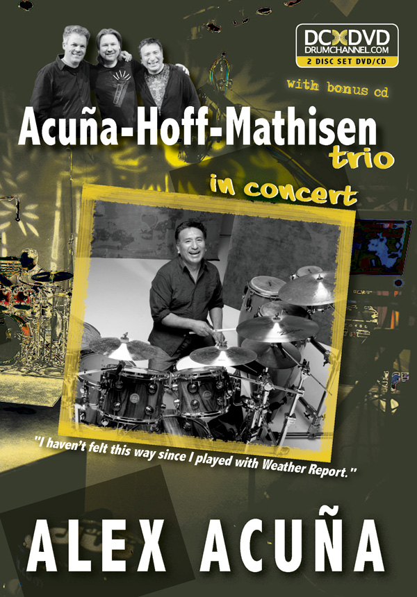 Alex Acuña: Acuña-Hoff-Mathisen Trio in Concert