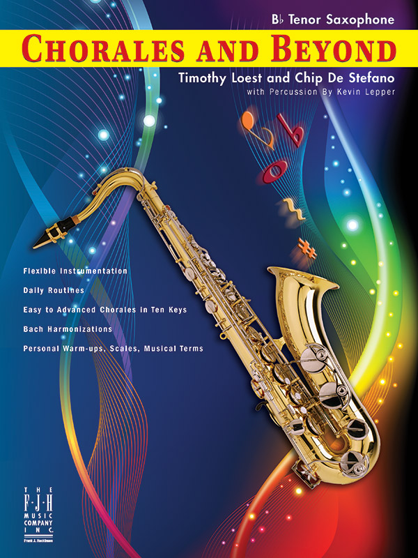 Chorales and Beyond-Bb Tenor Sax: Tenor Sax Method Book | Alfred Music:  Timothy Loest