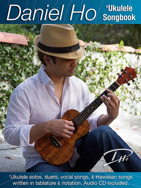 Daniel Ho ‘Ukulele Songbook