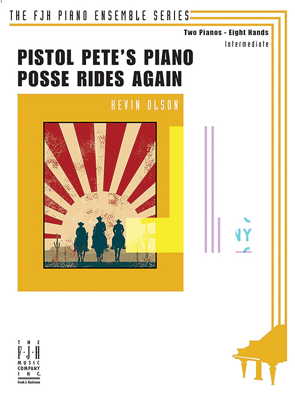 Pistol Pete’s Piano Posse Rides Again