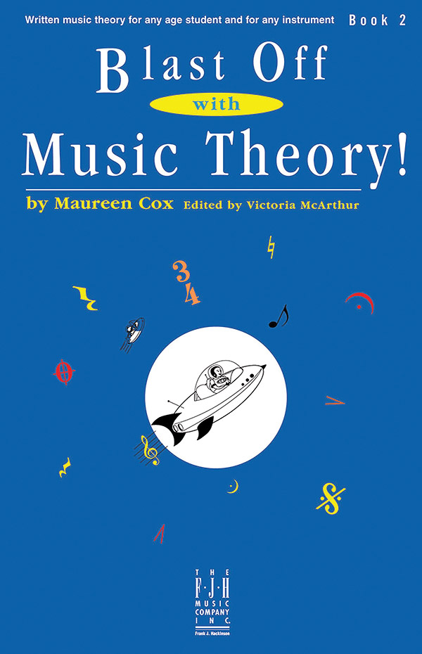 Blast Off with Music Theory! Book 2