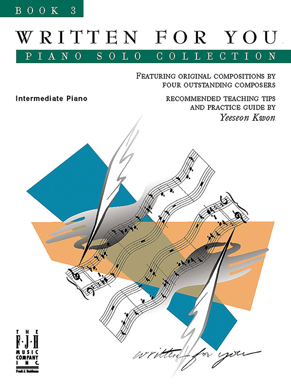 Written For You Piano Solo Collection, Book 3 Written For You Piano Solo Collection, Book 3