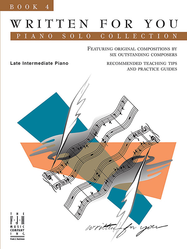 Written For You Piano Solo Collection, Book 4 Written For You Piano Solo Collection, Book 4
