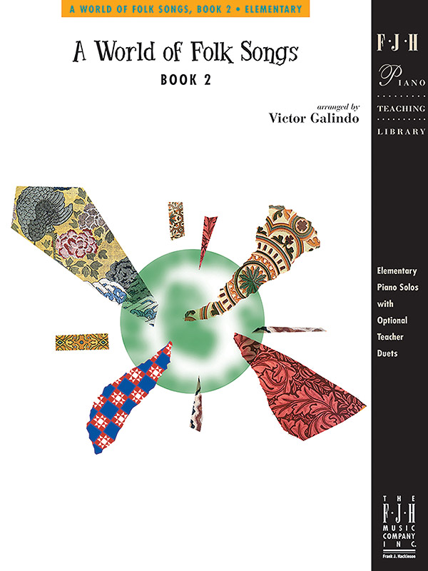 A World of Folk Songs, Book 2 A World of Folk Songs, Book 2