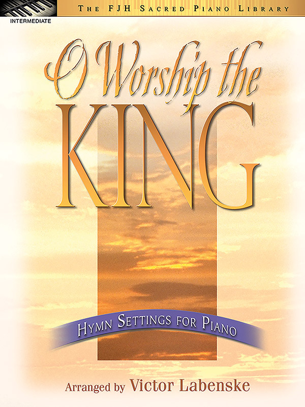 O Worship the King O Worship the King