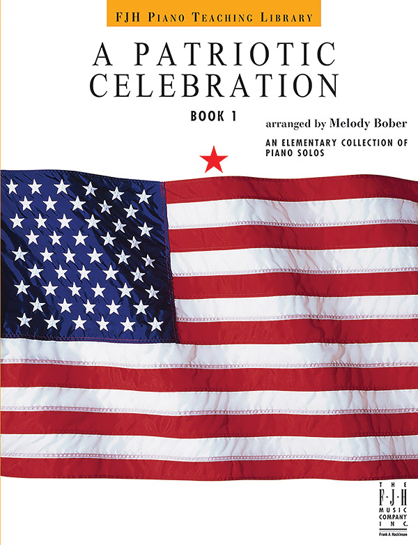 A Patriotic Celebration, Book 1 A Patriotic Celebration, Book 1