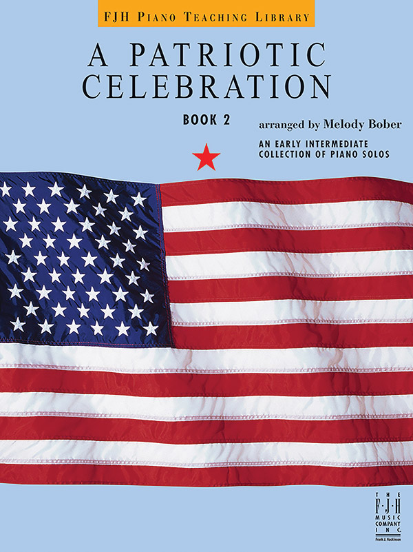 A Patriotic Celebration, Book 2 A Patriotic Celebration, Book 2