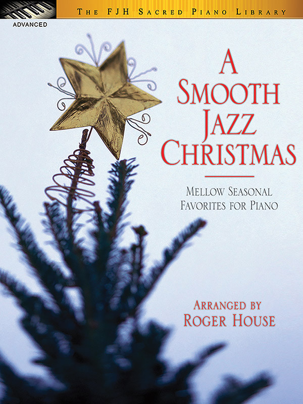 A Smooth Jazz Christmas: Advanced Piano Book | Sheet Music