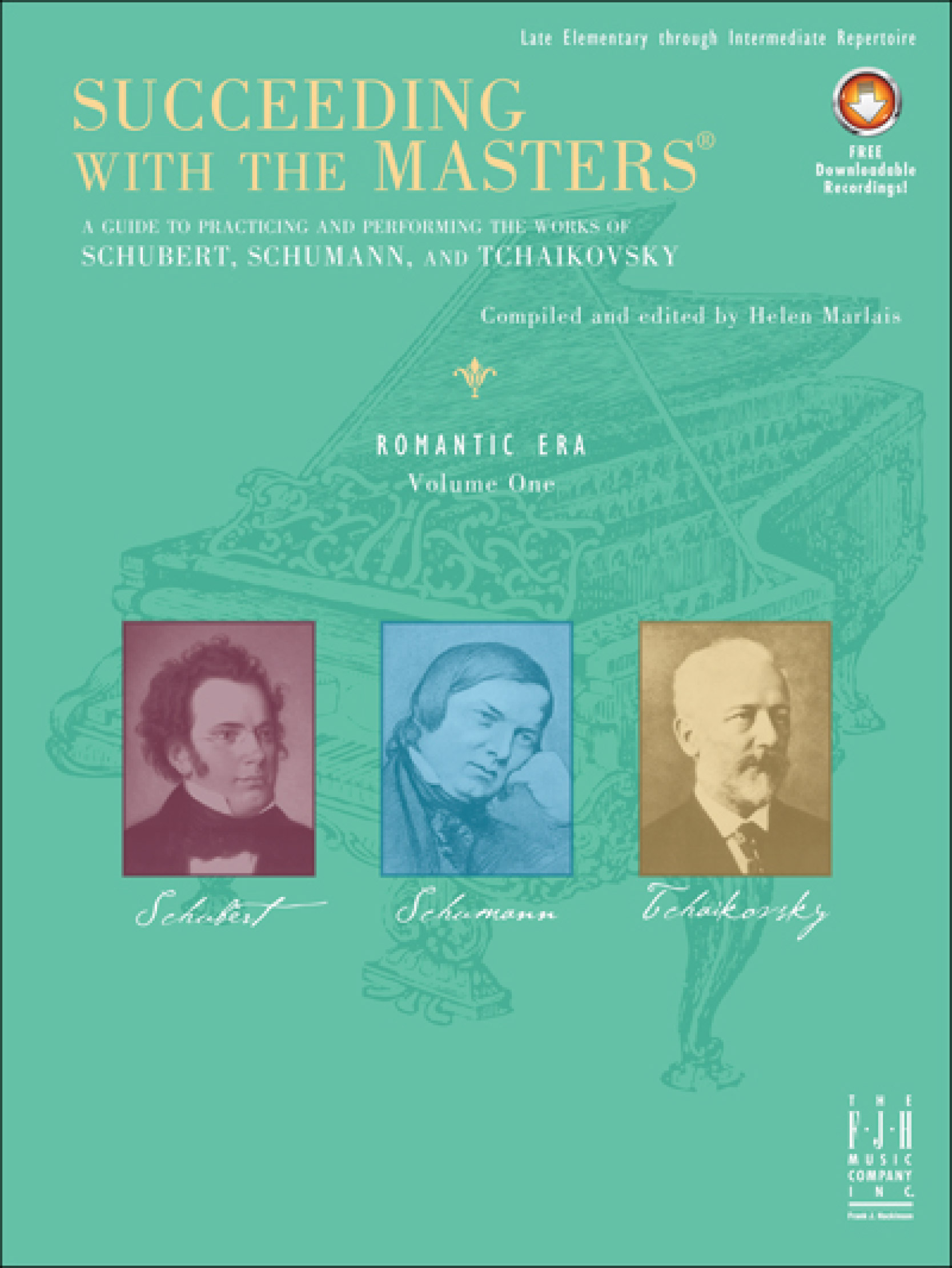 Succeeding with the Masters®, Romantic Era, Volume One