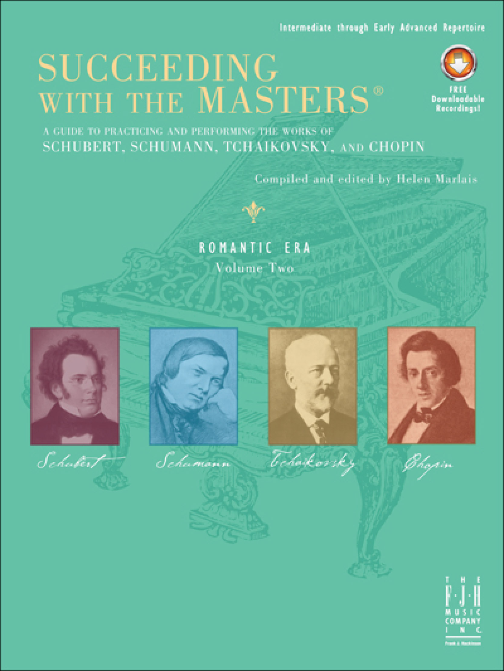 Succeeding with the Masters®, Romantic Era, Volume Two