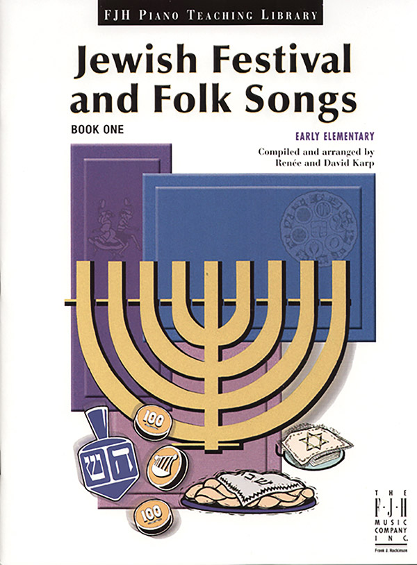 Jewish Festival and Folk Songs, Book One Jewish Festival and Folk Songs, Book One