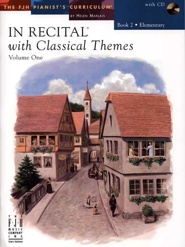 In Recital® with Classical Themes, Volume One, Book 2 In Recital® with Classical Themes, Volume One, Book 2