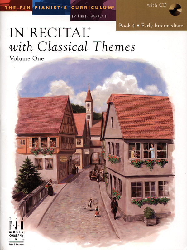 In Recital® with Classical Themes, Volume One, Book 4 In Recital® with Classical Themes, Volume One, Book 4