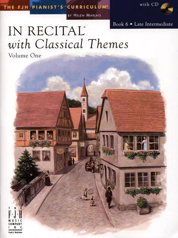 In Recital® with Classical Themes, Volume One, Book 6 In Recital® with Classical Themes, Volume One, Book 6
