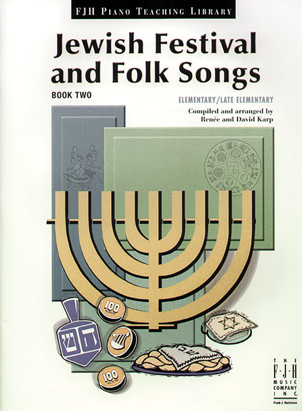 Jewish Festival and Folk Songs, Book Two Jewish Festival and Folk Songs, Book Two