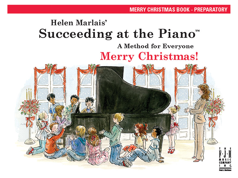 Succeeding at the Piano, Merry Christmas Book – Preparatory (2nd Edition)