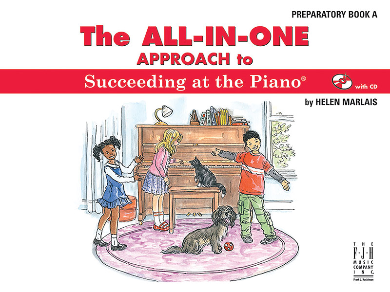 The All-in-One Approach to Succeeding at the Piano, Preparatory Book A