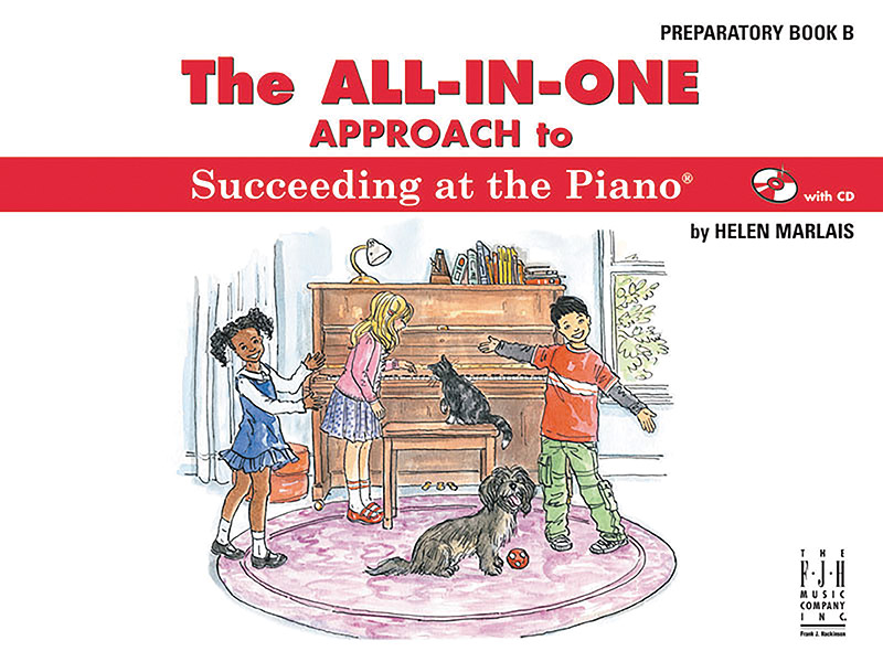 The All-in-One Approach to Succeeding at the Piano, Preparatory Book B