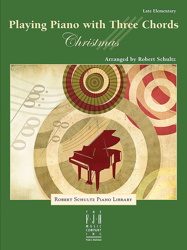 Playing Piano with Three Chords: Christmas Playing Piano with Three Chords: Christmas