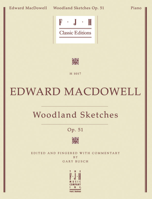 Edward MacDowell Woodland Sketches
