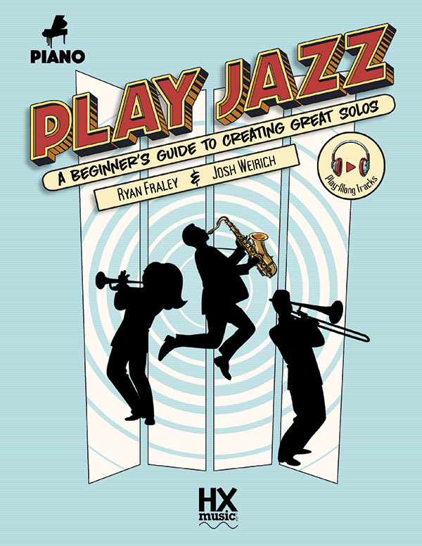Play Jazz – Piano (A Beginner’s Guide to Creating Great Solos)