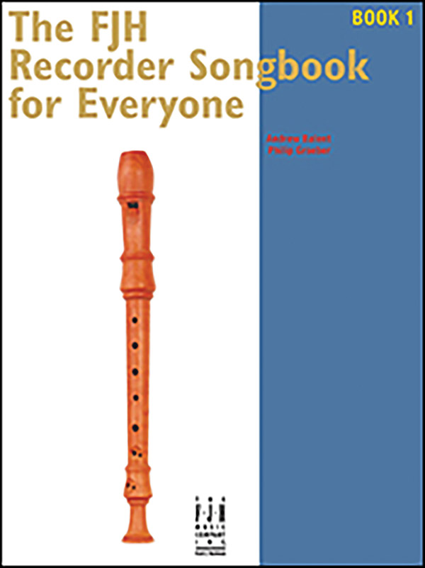 The FJH Recorder Song Book for Everyone 1 Recorder Method Book Andrew