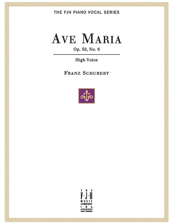 Ave Maria Op. 52, No.6, For High Voice and Piano