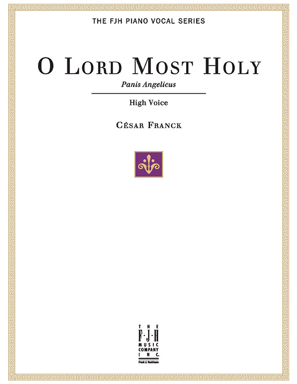 O Lord Most Holy (Panis Angelicus) for High Voice