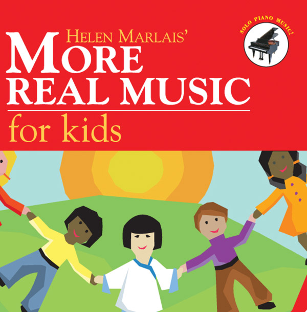 Helen Marlais’ More Real Music for Kids